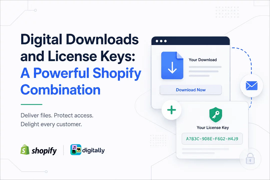 Digital Downloads and License Keys: A Powerful Shopify Combination